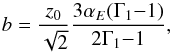 Mathematical equation: \begin{equation} b=\frac{z_0}{\sqrt{2}}\frac{3 \alpha_E(\Gamma_1{-}1)}{2\Gamma_1{-}1} , \label{largeur_panache} \end{equation}