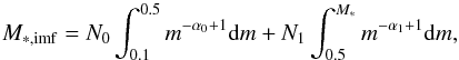 Mathematical equation: \begin{equation} M_{\rm *,imf}=N_0\int_{0.1}^{0.5} m^{-\alpha_0+1}{\rm d}m + N_1 \int_{0.5}^{M_*} m^{-\alpha_1+1} {\rm d}m , \end{equation}