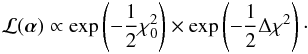 Mathematical equation: \appendix \setcounter{section}{1} \begin{eqnarray} {\cal L} (\vec{\alpha}) \propto \exp \left( -\frac{1}{2} \chi^{2}_{0} \right) \times \exp \left( -\frac{1}{2} \Delta \chi^{2} \right)\cdot \end{eqnarray}