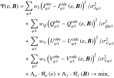 Mathematical equation: \begin{equation} \label{eq:mini} \begin{aligned} \Psi(\varepsilon, \vec{B}) =& \sum_{\varphi \lambda} w_I \left(I_{\varphi \lambda}^\mathrm{obs} - I_{\varphi \lambda}^\mathrm{calc}\left(\varepsilon, \vec{B}\right)\right)^2/\sigma_{I \varphi \lambda}^2 \\ &+ \sum_{\varphi \lambda} w_Q \left(Q_{\varphi \lambda}^\mathrm{obs} - Q_{\varphi \lambda}^\mathrm{calc}\left(\varepsilon, \vec{B}\right)\right)^2/\sigma_{Q \varphi \lambda}^2 \\ &+ \sum_{\varphi \lambda} w_U \left(U_{\varphi \lambda}^\mathrm{obs} - U_{\varphi \lambda}^\mathrm{calc}\left(\varepsilon, \vec{B}\right)\right)^2/\sigma_{U \varphi \lambda}^2 \\ &+ \sum_{\varphi \lambda} w_V \left(V_{\varphi \lambda}^\mathrm{obs} - V_{\varphi \lambda}^\mathrm{calc}\left(\varepsilon, \vec{B}\right)\right)^2/\sigma_{V \varphi \lambda}^2 \\ &+ \Lambda_a \cdot \mathcal{R}_a\left(\varepsilon\right) + \Lambda_f \cdot \mathcal{R}_f\left(\vec{B}\right) \rightarrow \min, \\ \end{aligned} \end{equation}