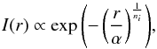 \begin{eqnarray*} I(r) \propto \exp{ \left(- \left(\frac{r}{\alpha} \right)^{\frac{1}{n_i}} \right)}, \end{eqnarray*}