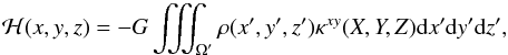Mathematical equation: \begin{equation} {\cal H}(x,y,z) = -G \iiint_{\Omega'}{\rho(x',y',z')} \kappa^{xy}(X,Y,Z){\rm d}x'{\rm d}y'{\rm d}z' , \end{equation}