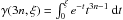 Mathematical equation: \hbox{$ \gamma(3n, \xi)=\int_0^\xi{e^{-t} t^{3n-1}~{\rm d}t}$}