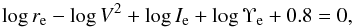 Mathematical equation: \begin{equation} \log r_{\rm e}-\log V^2+\log I_{\rm e}+\log\Upsilon_{\rm e}+0.8=0, \label{equa:curve} \end{equation}