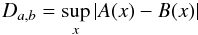 Mathematical equation: \appendix \setcounter{section}{5} \begin{equation} \label{kse1} D_{a,b} = \sup_x |A(x)-B(x)| \end{equation}