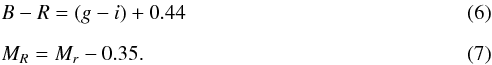 Mathematical equation: \begin{eqnarray} &&B - R = (g - i) + 0.44 \textrm{} \label{eq3_Niemi10} \\[2mm] &&M_R = M_r -0.35 \textrm{.} \label{eq2_Niemi10} \end{eqnarray}