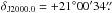 Mathematical equation: \hbox{$\delta_{\rm J2000.0}= +21^{\circ} 00^{\prime} 34{\farcs}$}