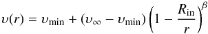 Mathematical equation: \begin{equation} \upsilon(r) = \upsilon_\mathrm{min} + (\upsilon_\infty - \upsilon_\mathrm{min}) \left( 1 - \frac{R_\mathrm{in}}{r}\right)^\beta \end{equation}