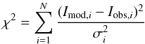 Mathematical equation: \begin{equation} \chi^2 = \sum^N_{i=1} \frac{(I_{\mathrm{mod},i} - I_{\mathrm{obs},i})^2}{\sigma_i^2} \end{equation}