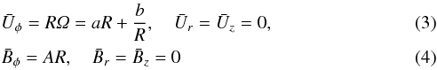 Mathematical equation: \begin{eqnarray} &&{\bar U}_\phi=R\Om=a R+\frac{b}{R} , \quad {\bar U}_{r}={\bar U}_{z}=0, \\ \label{basic}&&{\bar B}_\phi=A R, \quad {\bar B}_{r}={\bar B}_{z}=0 \end{eqnarray}