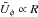 Mathematical equation: \hbox{$\bar {U}_\phi\propto R$}