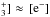 Mathematical equation: \hbox{$_3^+]\approx\,[{\rm e}^-]$}