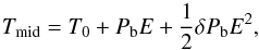 Mathematical equation: \begin{equation} T_{\rm{mid}}= T_0 + P_{\rm{b}} E + \frac{1}{2} {\delta P_{\rm{b}}} E^2, \end{equation}