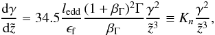 Mathematical equation: \begin{eqnarray} \frac{{\rm d}\gamma}{{\rm d}\tilde{z}}=34.5 \frac{l_{\rm{edd}}}{\epsilon_{\rm f}} \frac{(1+\beta_{\Gamma})^2 \Gamma}{\beta_{\Gamma}} \frac{\gamma^2}{\tilde{z}^3}\equiv K_n \frac{\gamma^2}{\tilde{z}^3}, \label{EOMSSDfinalbw} \end{eqnarray}