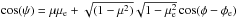 Mathematical equation: \hbox{$\cos(\psi)=\mu \mu_{\rm e} + \sqrt{(1-\mu^2)}\sqrt{1-\mu_{\rm e}^2}\cos(\phi-\phi_{\rm e})$}