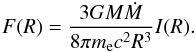 Mathematical equation: \begin{eqnarray} F(R)=\frac{3GM\dot{M}}{8 \pi m_{\rm e} c^2 R^3} I(R). \label{FluxF} \end{eqnarray}