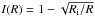 Mathematical equation: \hbox{$I(R)=1-\sqrt{R_{\rm i}/R}$}