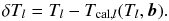 Mathematical equation: \appendix \setcounter{section}{1} \begin{equation} \small \delta T_{l} = T_{l} - T_{{\rm cal},l}(T_{l},{\vec b}). \label{eq:differ} \end{equation}