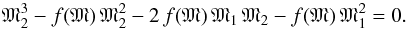 Mathematical equation: \begin{equation} \mathfrak{M}_{2}^3 - f(\mathfrak{M})\,\mathfrak{M}_{2}^2 - 2\,f(\mathfrak{M})\,\mathfrak{M}_{1}\,\mathfrak{M}_{2} - f(\mathfrak{M})\,\mathfrak{M}_{1}^2 = 0. \label{eq:cubicEquation} \end{equation}
