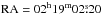 Mathematical equation: \hbox{${\rm RA}=02^{\rm h}19^{\rm m}02\fs20$}