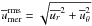 \hbox{$\mean{u}_{\rm mer}^{\rm rms} = \sqrt{\mean{u_r}^2 +\mean{u}_\theta^2}$}