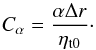 \begin{equation} C_\alpha=\frac{\alpha \Delta r}{\etatz}\cdot \label{eq:Calp} \end{equation}