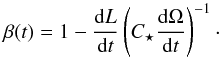 Mathematical equation: \begin{equation} \label{eqbeta} \beta(t) = 1 - \frac{{\rm d} L}{{\rm d} t} \left(C_\star \frac{{\rm d} \Omega}{{\rm d} t}\right)^{-1}\cdot \end{equation}