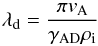 Mathematical equation: \begin{equation} \lambda_{\rm d} = \frac{\pi v_{\rm A}}{\gamma_{\rm AD}\rho_{\rm i}} \label{ldiss} \end{equation}