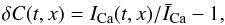 \begin{equation} \label{eq:deltac} \delta C(t,x) = I_{\rm Ca}(t,x)/\bar{I}_{\rm Ca} - 1 , \end{equation}
