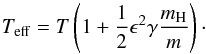\appendix \setcounter{section}{1} \begin{equation} T_{\rm eff} = T \left(1 + \frac{1}{2} \epsilon^2 \gamma \frac{m_{\rm H}}{m}\right) \cdot \end{equation}