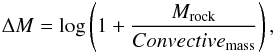\appendix \setcounter{section}{1} \begin{eqnarray} \Delta M = \log \left(1+\frac{M_{\rm rock}}{Convective_{\rm mass}} \right), \end{eqnarray}