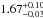 \hbox{$1.67^{+0.10}_{-0.03}$}