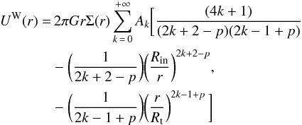 Mathematical equation: \begin{eqnarray} \label{eq:wardU} U^{\rm W}(r)& = & \, 2\pi G r \Sigma(r)\sum_{k\,=\,0}^{+\infty}A_{k} \biggl[\frac{(4k+1)}{(2k+2-p)(2k-1+p)} \notag \\ &&-\biggl(\frac{1}{2k+2-p}\biggr)\biggl(\frac{R_{\rm in}}{r}\biggr)^{2k+2-p},\\ & -\biggl(\frac{1}{2k-1+p}\biggr)\biggl(\frac{r}{R_{\rm t}}\biggr)^{2k-1+p}\,\biggr] \notag \end{eqnarray}