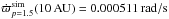 Mathematical equation: \hbox{$\dot{\varpi}_{p=1.5}^{\rm sim} (10 \, \rm AU)=0.000511 \,rad/s$}