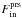 \hbox{$F^\mathrm{prs}_\mathrm{in}$}