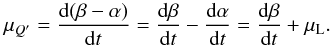 Mathematical equation: \appendix \setcounter{section}{1} \begin{eqnarray*} \mu_{Q'} = \frac{{\rm d}(\beta - \alpha)}{{\rm d}t} = \frac{{\rm d}\beta}{{\rm d}t} - \frac{{\rm d}\alpha}{{\rm d}t} = \frac{{\rm d}\beta}{{\rm d}t} + \mu_{\rm L}. \end{eqnarray*}