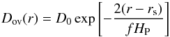 Mathematical equation: \begin{equation} D_{\rm ov}(r) = D_0 \exp \left[-\frac{2(r-r_{\rm s})}{f H_{\rm P}} \right] \end{equation}