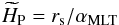 Mathematical equation: \begin{equation} \widetilde{H}_{\rm P} = r_{\rm s}/\alpha_{\rm MLT} \label{eq_hptilde} \end{equation}