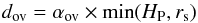 Mathematical equation: \begin{equation} d_{\rm ov} = \aov \times\min(H_{\rm P}, r_{\rm{s}}) \label{eq_dov} \end{equation}