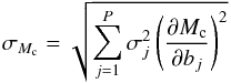 Mathematical equation: \begin{equation} \sigma_{M_{\rm c}} = \sqrt{\sum_{j=1}^{P} \sigma_j^2\left(\frac{\partial M_{\rm c}}{\partial b_j}\right)^2} \end{equation}