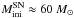 \hbox{$M_\mathrm{ini}^\mathrm{SN} \approx 90~M_\odot$}