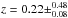 \hbox{$z = 0.22\pm _{0.08}^{0.48}$}