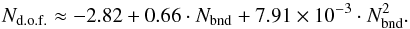 \begin{equation} N_{\rm d.o.f.} \approx -2.82+0.66 \cdot N_{\rm bnd}+7.91 \times 10^{-3} \cdot N_{\rm bnd}^2. \label{ndof} \end{equation}