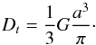 Mathematical equation: \begin{equation} \label{e_tw} D_t=\frac{1}{3} G \frac{a^3}{\pi} \cdot \end{equation}
