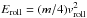 Mathematical equation: \hbox{$\Eroll=(m/4) \vroll^2$}