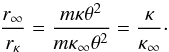 Mathematical equation: \begin{equation} \frac{r_{\infty }}{r_{\kappa }}=\frac{m\kappa \theta ^{2}}{m\kappa _{\infty }\theta ^{2}}=\frac{\kappa }{\kappa _{\infty }} \cdot \end{equation}