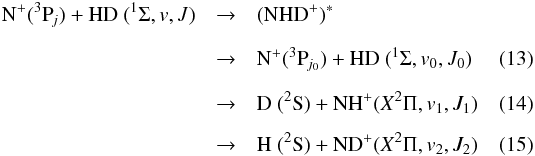 Mathematical equation: \begin{eqnarray} { {\rm N^+ (^3P_{{\it j}})} + {{ \rm HD}~(^1\Sigma,v,J)}} & \to & {({\rm NHD}^+)^* } \nonumber \\[2mm] & \to & {\rm N ^+(^3P_{{\it j}_0}) }+ {{ \rm HD}~ (^1\Sigma, v_0,J_0)} \label{rHD0} \\[2mm] & \to & {\rm D~(^2S)} + {{ \rm NH}^+(X^2\Pi, v_1,J_1)}\label{rHD1} \\[2mm] & \to & {\rm H~(^2S)} + {{ \rm ND}^+(X^2\Pi, v_2,J_2)} \label{rHD2} \end{eqnarray}