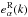 \hbox{$e^{\rm R}_\alpha(k)$}