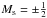 \hbox{$M_{\rm s} =\pm\frac{1}{2}$}