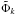 \hbox{$\tilde{\Phi}_k$}